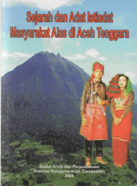 Image of Sejarah dan Adat Istiadat Masyarakat Alas di Aceh Tenggara